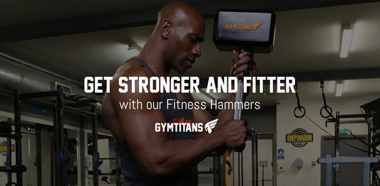 Get Stronger and Fitter with Fitness Hammers
